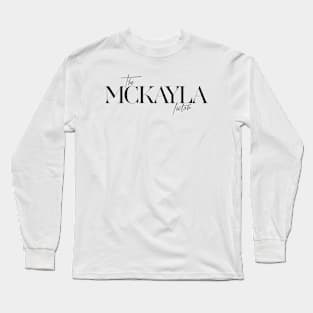 The McKayla Factor Long Sleeve T-Shirt